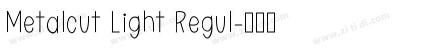 Metalcut Light Regul字体转换